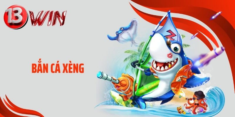 Bắn cá xèng 13WIN