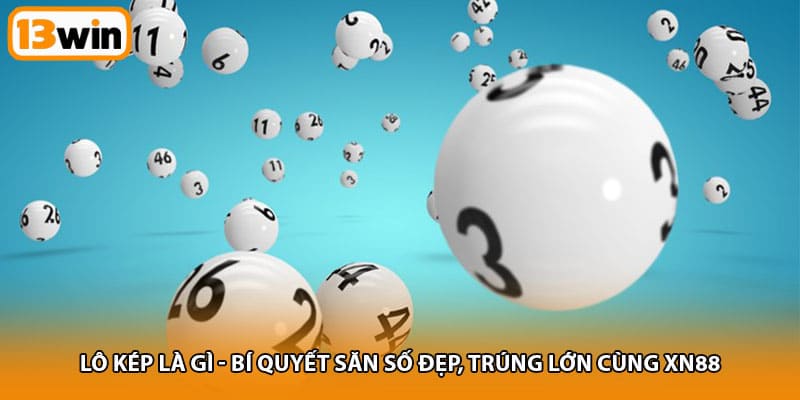 Lô kép là gì