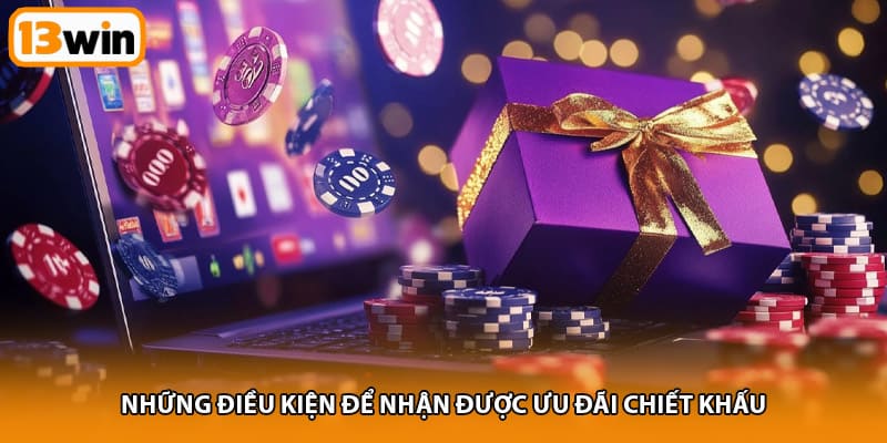Những điều kiện để nhận được ưu đãi chiết khấu